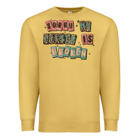 Antique Gold sorry my filter is broken Premium Sweatshirt - MaliasSmallBusiness
