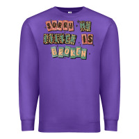 Purple sorry my filter is broken Premium Sweatshirt - MaliasSmallBusiness
