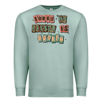Seafoam sorry my filter is broken Premium Sweatshirt - MaliasSmallBusiness