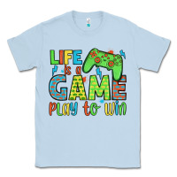 Dusty Blue life is a game play to win Classic Tee - JahusDesignShop