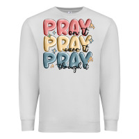 Dove Grey pray on it pray over it pray through it Premium Sweatshirt - MaliasSmallBusiness