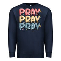 Navy pray on it pray over it pray through it Premium Sweatshirt - MaliasSmallBusiness