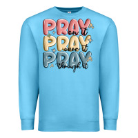 Ocean Blue pray on it pray over it pray through it Premium Sweatshirt - MaliasSmallBusiness