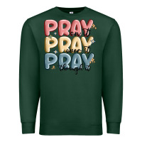 Sports Green pray on it pray over it pray through it Premium Sweatshirt - MaliasSmallBusiness