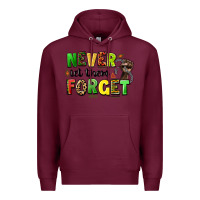 Burgundy never let them forget juneteenth Premium Hoodie - LillyAllenDesigns