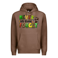 Chestnut never let them forget juneteenth Premium Hoodie - LillyAllenDesigns