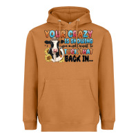 Meerkat your crazy is showing you might want to tuck that Heavyweight Hoodie - MaliasSmallBusiness