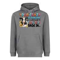 Storm your crazy is showing you might want to tuck that Heavyweight Hoodie - MaliasSmallBusiness