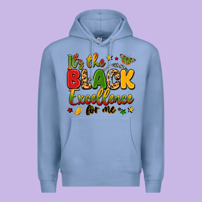It's The Black Excellence For Me Premium Hoodie Designed By Lillyallendesigns
