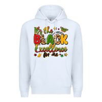White it's the black excellence for me Premium Hoodie - LillyAllenDesigns