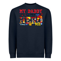 Navy my daddy is my hero dispatcher Heavyweight Sweatshirt - Zillion Design Studio