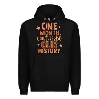 Black one month can't hold our history Premium Hoodie - LillyAllenDesigns