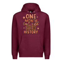 Burgundy one month can't hold our history Premium Hoodie - LillyAllenDesigns