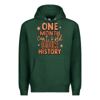 Sports Green one month can't hold our history Premium Hoodie - LillyAllenDesigns