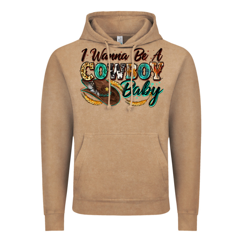 I Wanna Be A Cowboy Baby Vintage Hoodie by Zillion Design Studio | Teevron