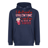Navy i don t need a valentine i need an iced coffee Heavyweight Hoodie - MaliasSmallBusiness