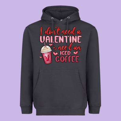 I Don T Need A Valentine I Need An Iced Coffee Heavyweight Hoodie Designed By Maliassmallbusiness
