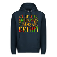 Navy i am my ancestors wildest dream Premium Hoodie - LillyAllenDesigns