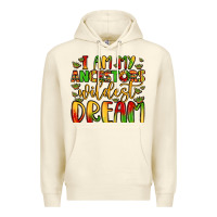 Sandshell i am my ancestors wildest dream Premium Hoodie - LillyAllenDesigns