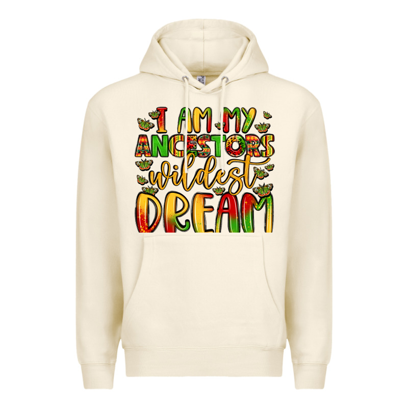 I Am My Ancestors Wildest Dream Premium Hoodie by LillyAllenDesigns | Teevron