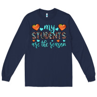 Navy my students are the reason Long Sleeve Tee - JahusDesignShop
