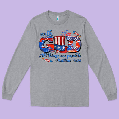 With God All Things Are Possible Usa Long Sleeve Tee Designed By Adodesignshop