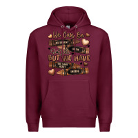 Burgundy we can be different on the outside but we have the Premium Hoodie - LillyAllenDesigns