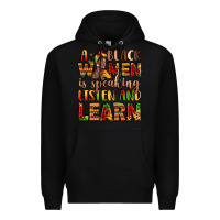 Black a black women is speaking listen and learn Premium Hoodie - LillyAllenDesigns