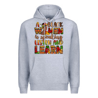 Heather Grey a black women is speaking listen and learn Premium Hoodie - LillyAllenDesigns