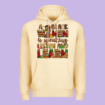 A Black Women Is Speaking Listen And Learn Premium Hoodie Designed By Lillyallendesigns