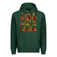Sports Green a black women is speaking listen and learn Premium Hoodie - LillyAllenDesigns