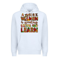 White a black women is speaking listen and learn Premium Hoodie - LillyAllenDesigns