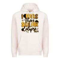 Pale Pink i was there solar eclipse 2024 Premium Hoodie - LillyAllenDesigns