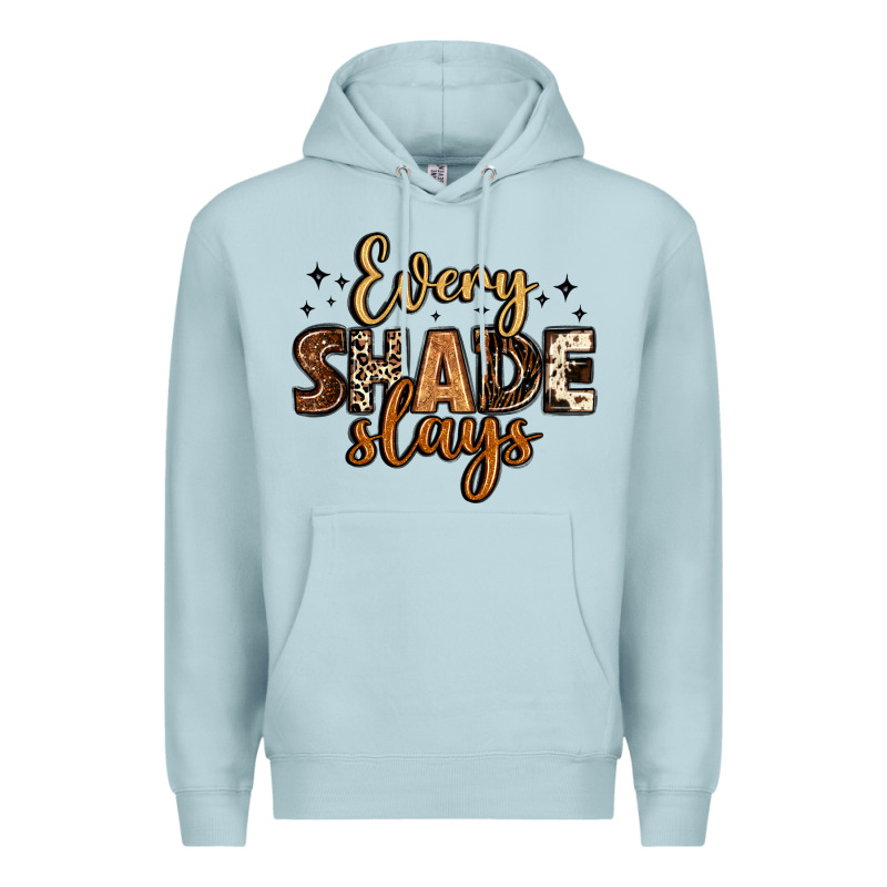 Every Shade Slays Premium Hoodie by LillyAllenDesigns | Teevron