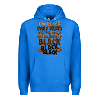 True Royal im black every month but this month im blackity bl Premium Hoodie - LillyAllenDesigns