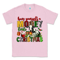 Bubblegum Pink have yourself a mooey little christmas Classic Tee - AdoDesignShop