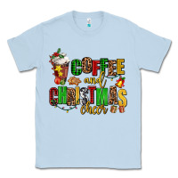 Dusty Blue coffee and christmas cheer Classic Tee - AdoDesignShop