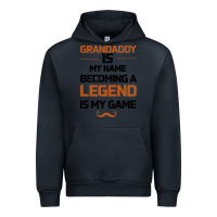 Navy Grandaddy Is My Name Becoming A Legend Is My Game Urban Hoodie - Bettercallsaul