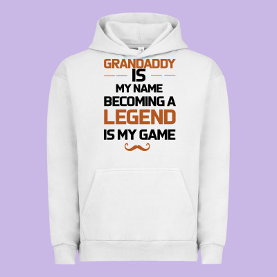 Grandaddy Is My Name Becoming A Legend Is My Game Urban Hoodie Designed By Bettercallsaul