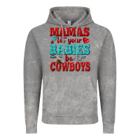 Cloud Rock mamas let your babies be cowboys Vintage Hoodie - texasbilliewilder