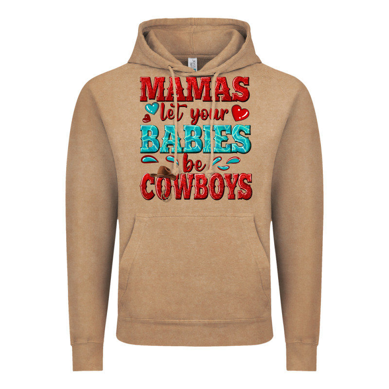 Mamas Let Your Babies Be Cowboys Vintage Hoodie by texasbilliewilder | Teevron