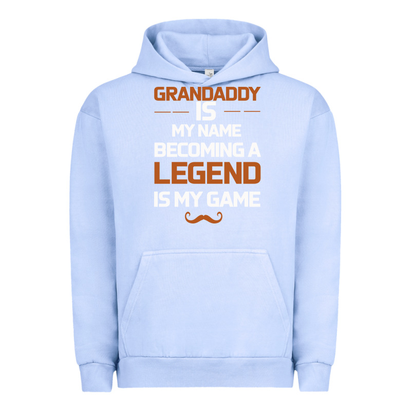 Grandaddy Is My Name Becoming A Legend Is My Game Urban Hoodie by Bettercallsaul | Teevron