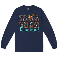 Navy teach them to be kind Long Sleeve Tee - JahusDesignShop