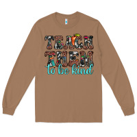 Toasted Coconut teach them to be kind Long Sleeve Tee - JahusDesignShop