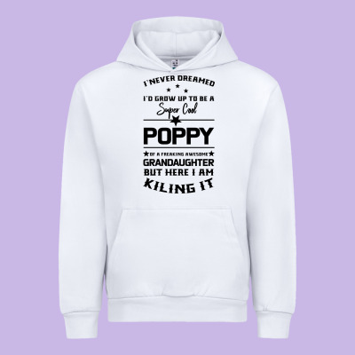 Super Cool Poppy Of A Freaking Awesome Granddaugh Urban Hoodie Designed By Bettercallsaul