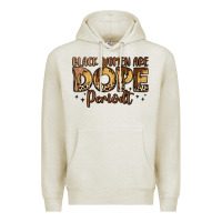 Oatmeal Heather black women are dope periodt Premium Hoodie - LillyAllenDesigns