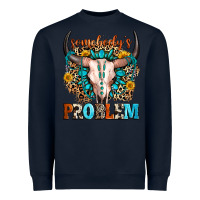 Navy somebody's problem Heavyweight Sweatshirt - Zillion Design Studio