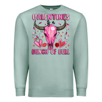 Seafoam valentines is a bunch of bull Premium Sweatshirt - MaliasSmallBusiness