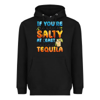 Black if you're gonna be salty at least bring the tequil Heavyweight Hoodie - MaliasSmallBusiness