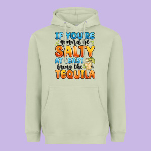 If You're Gonna Be Salty At Least Bring The Tequil Heavyweight Hoodie Designed By Maliassmallbusiness